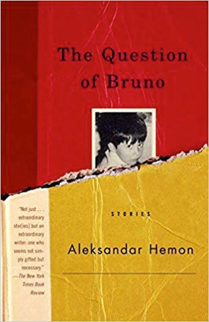 The Question of Bruno - Aleksandar Hemon