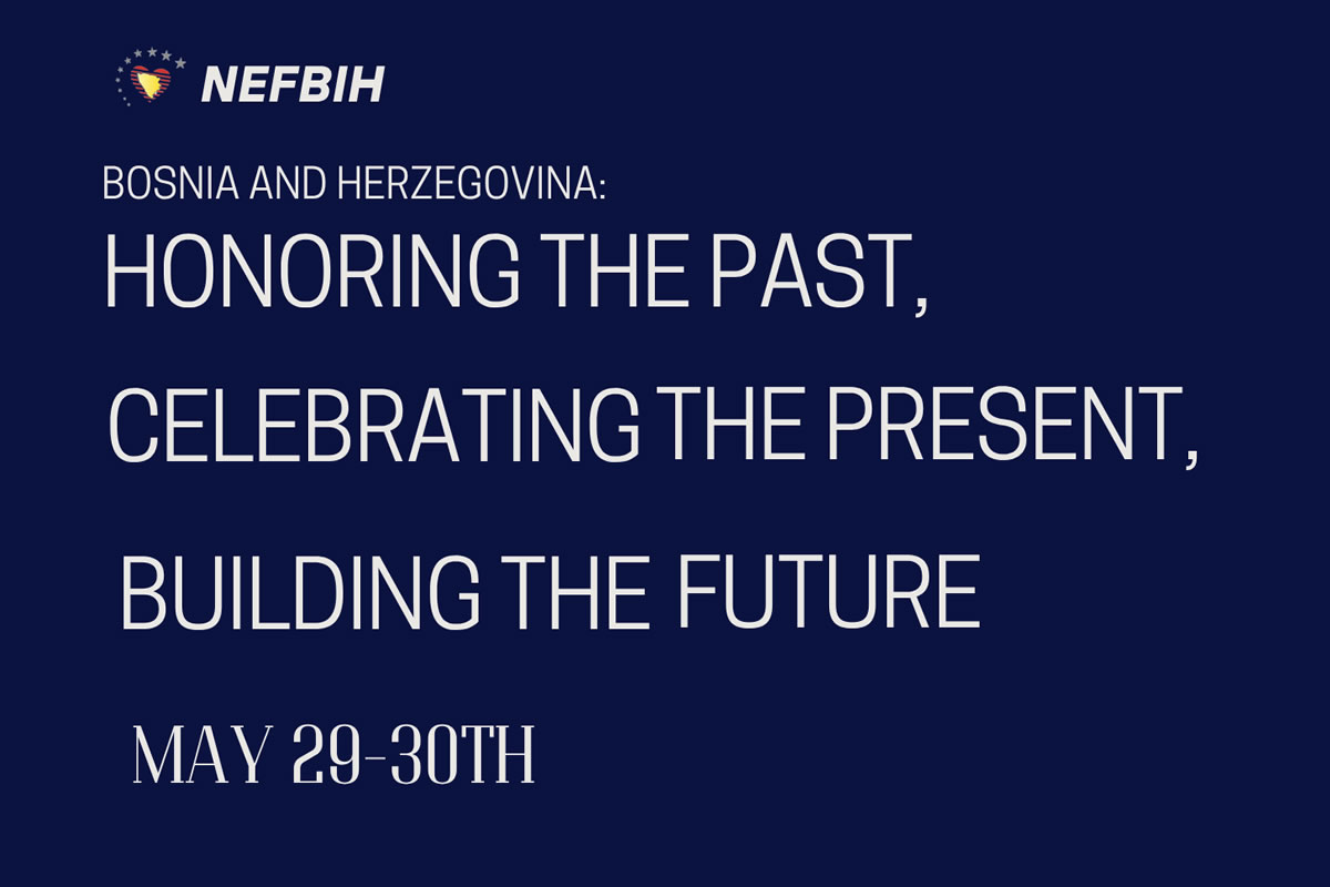 BiH – Honoring the Past, Celebrating the Present, Building the Future